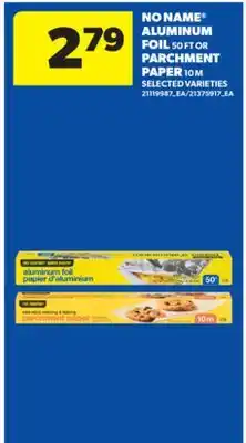 Real Canadian Superstore NO NAME ALUMINUM FOIL, 50 FT OR PARCHMENT PAPER, 10 M offer