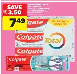 Real Canadian Superstore COLGATE MULTIPACK TOOTHPASTE, 3X120/150 ML OR PREMIUM, 2' S TOOTHBRUSH, 1 EA offer