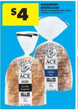 Real Canadian Superstore ACE BAKERY BISTRO LOAF WHITE OR SOURDOUGH, 595 G offer