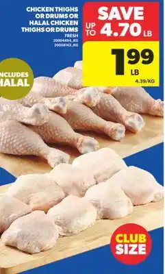 Real Canadian Superstore CHICKEN THIGHS OR DRUMS OR HALAL CHICKEN THIGHS OR DRUMS offer