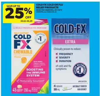 Real Canadian Superstore COLD FX COLD OR FLU RELIEF PRODUCTS, 45-150' S offer