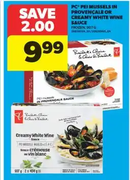 Real Canadian Superstore PC PEI MUSSELS IN PROVENÇALE OR CREAMY WHITE WINE SAUCE, 907 G offer