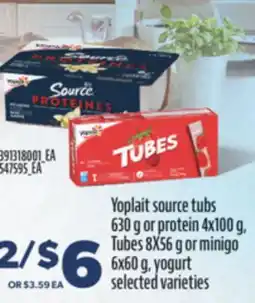 Real Canadian Superstore YOPLAIT SOURCE TUBS, 630 G OR PROTEIN, 4X100 G, TUBES, 8X56 G OR MINIGO, 6X60 G, YOGURT offer