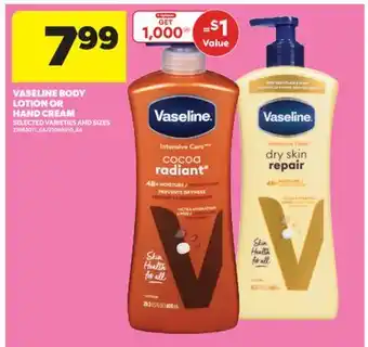 Real Canadian Superstore VASELINE BODY LOTION OR HAND CREAM offer