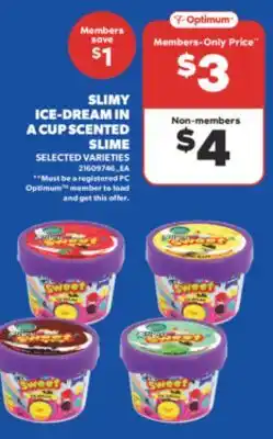 Real Canadian Superstore SLIMY ICE-DREAM IN A CUP SCENTED SLIME offer