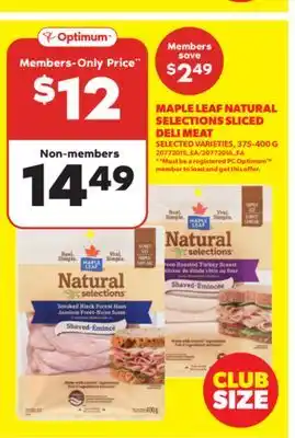 Real Canadian Superstore MAPLE LEAF NATURAL SELECTIONS SLICED DELI MEAT, 375-400 G offer