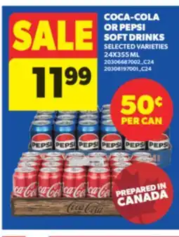 Real Canadian Superstore COCA-COLA OR PEPSI SOFT DRINKS, 24X355 ML offer