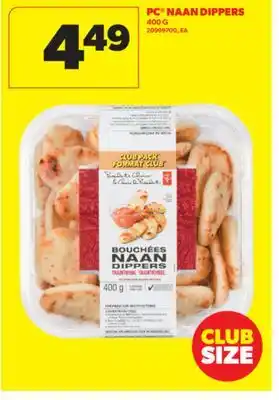 Real Canadian Superstore PC NAAN DIPPERS, 400 G offer