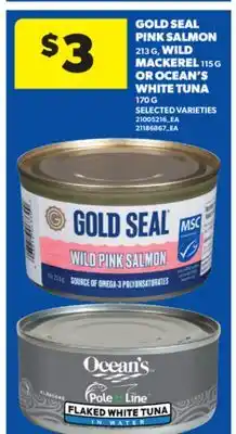 Real Canadian Superstore GOLD SEAL PINK SALMON, 213 G, WILD MACKEREL, 115 G OR OCEAN'S WHITE TUNA, 170 G offer