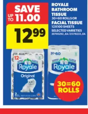 Real Canadian Superstore ROYALE BATHROOM TISSUE 30 = 60 ROLLS OR FACIAL TISSUE 12X100 SHEETS offer