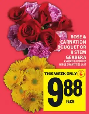 Food Basics ROSE & CARNATION BOUQUET OR 8 STEM GERBERA offer