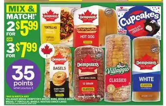 Food Basics VILLAGGIO BREAD, DEMPSTER'S BREAD, BUNS, WHOLE GRAIN BREAD, 7 TORTILLAS, BAGELS, HOSTESS SNACK CAKES offer