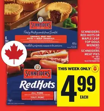 Food Basics SCHNEIDERS RED HOTS OR MAPLE LEAF TOP DOGS WIENERS OR SCHNEIDERS MEAT PIES offer