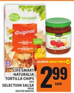 Food Basics LIFE SMART NATURALIA TORTILLA CHIPS SELECTION SALSA offer