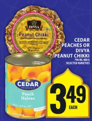 Food Basics CEDAR PEACHES OR DIVYA PEANUT CHIKKI offer