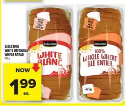 Metro SELECTION WHITE OR WHOLE WHEAT BREAD offer