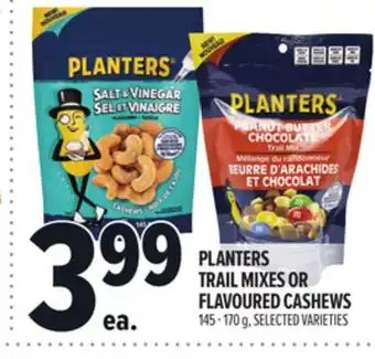 Metro PLANTERS TRAIL MIXES OR FLAVOURED CASHEWS offer