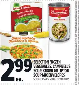 Metro SELECTION FROZEN VEGETABLES, CAMPBELL'S SOUP, KNORR OR LIPTON SOUP MIX ENVELOPES offer