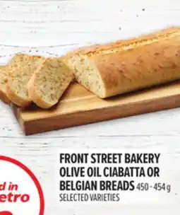 Metro FRONT STREET BAKERY OLIVE OIL CIABATTA OR BELGIAN BREADS offer