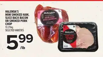 Metro HALENDA'S MINI SMOKED HAM, SLICE BACK BACON OR SMOKED PORK CHOP offer