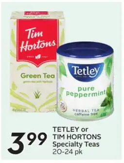 Sobeys TETLEY or TIM HORTONS Specialty Teas offer