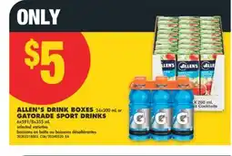 No Frills ALLEN'S DRINK BOXES 24x200 mL or GATORADE SPORT DRINKS 6x591/8x355 mL offer