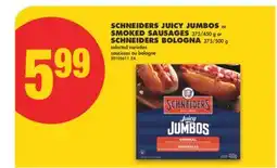 No Frills SCHNEIDERS JUICY JUMBOS OR SMOKED SAUSAGES 375/450 G OR SCHNEIDERS BOLOGNA 375/500 G offer