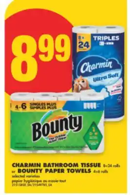 No Frills CHARMIN BATHROOM TISSUE 8 = 24 rolls or BOUNTY PAPER TOWELS 4 = 6 rolls offer