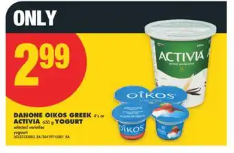 No Frills DANONE OIKOS GREEK 4' s or ACTIVIA 650 g YOGURT offer