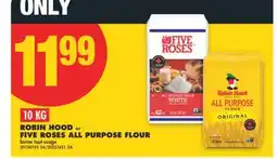 No Frills ROBIN HOOD or FIVE ROSES ALL PURPOSE FLOUR, 10KG offer