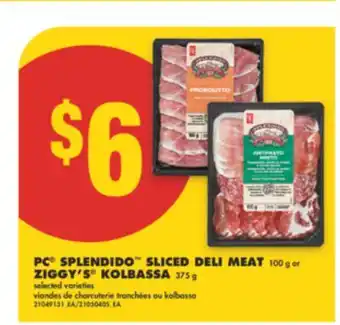 No Frills PC SPLENDIDO SLICED DELI MEAT 100 g or ZIGGY'S KOLBASSA 375 g offer