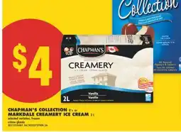 No Frills CHAPMAN'S COLLECTION 8' s or MARKDALE CREAMERY ICE CREAM 2 L offer