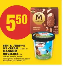 No Frills BEN & JERRY'S ICE CREAM 473 mL or MAGNUM NOVELTIES 3's offer