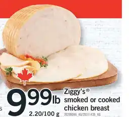 Fortinos ZIGGY'S SMOKED OR COOKED CHICKEN BREAST, 2.20/100 g offer