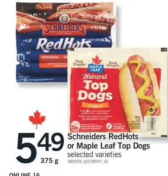 Fortinos SCHNEIDERS REDHOTS OR MAPLE LEAF TOP DOGS LEAF, 375 g offer