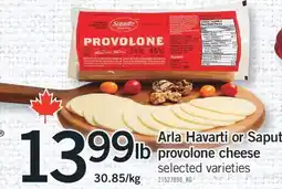 Fortinos ARLA HAVARTI OR SAPUTO PROVOLONE CHEESE offer