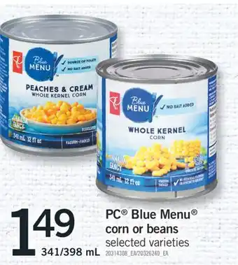 Fortinos PC BLUE MENU CORN OR BEANS, 341/398 ML offer