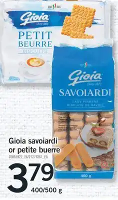 Fortinos GIOIA SAVOIARDI OR PETITE BUERRE, 400/500 G offer