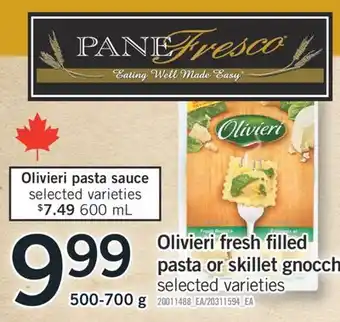 Fortinos OLIVIERI FRESH FILLED PASTA OR SKILLET GNOCCHI,500-700G offer