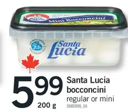 Fortinos SANTA LUCIA BOCCONCINI,200G offer