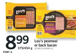 Fortinos LOU'S PEAMEAL OR BACK BACON, 375/454 g offer