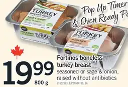 Fortinos FORTINOS BONELESS TURKEY BREAST,800g offer