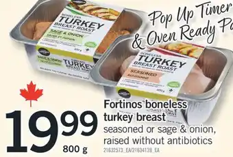 Fortinos FORTINOS BONELESS TURKEY BREAST,800g offer