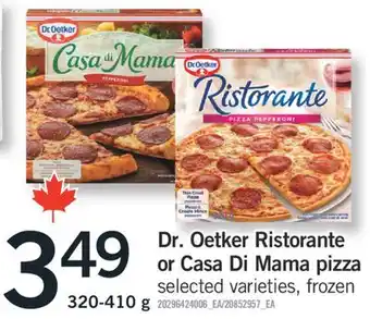 Fortinos DR. OETKER RISTORANTE OR CASA DI MAMA PIZZA, 320-410 g offer