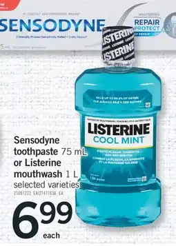 Fortinos SENSODYNE TOOTHPASTE, 75 ml or LISTERINE MOUTHWASH, 1 L offer