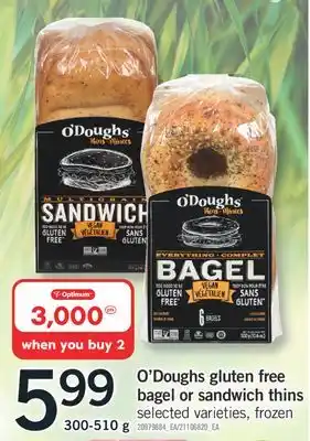 Fortinos O'DOUGHS GLUTEN FREE BAGEL OR SANDWICH THINS offer