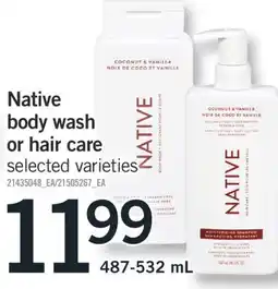 Fortinos NATIVE BODY WASH OR HAIR CARE, 487-532 ML offer