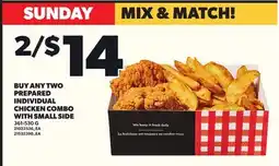 Loblaws BUY ANY TWO PREPARED INDIVIDUAL CHICKEN COMBO WITH SMALL SIDE, 361-530G offer