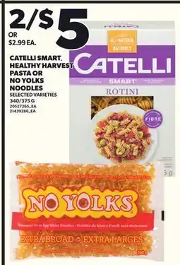 Loblaws CATELLI SMART, HEALTHY HARVEST PASTA OR NO YOLKS NOODLES, 340/37 G offer