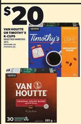 Loblaws VAN HOUTTE OR TIMOTHY'S K-CUPS, 30'S offer